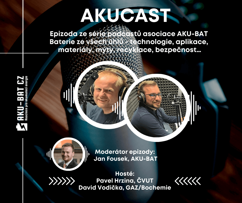 AKUCAST: Baterie ze všech úhlů – technologie, aplikace, materiály, mýty, recyklace, bezpečnost…